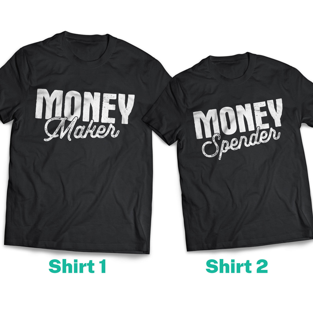 Money Maker - Money Spender Couple Shirt