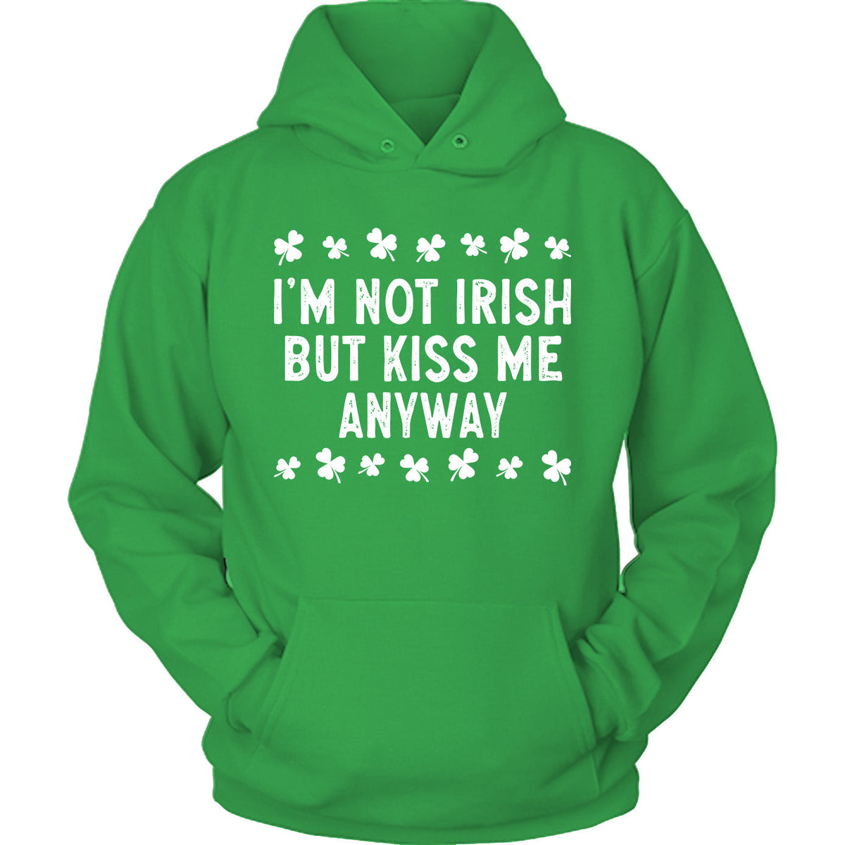 St Patrick's Day - I'm Not Irish But Kiss Me Anyway