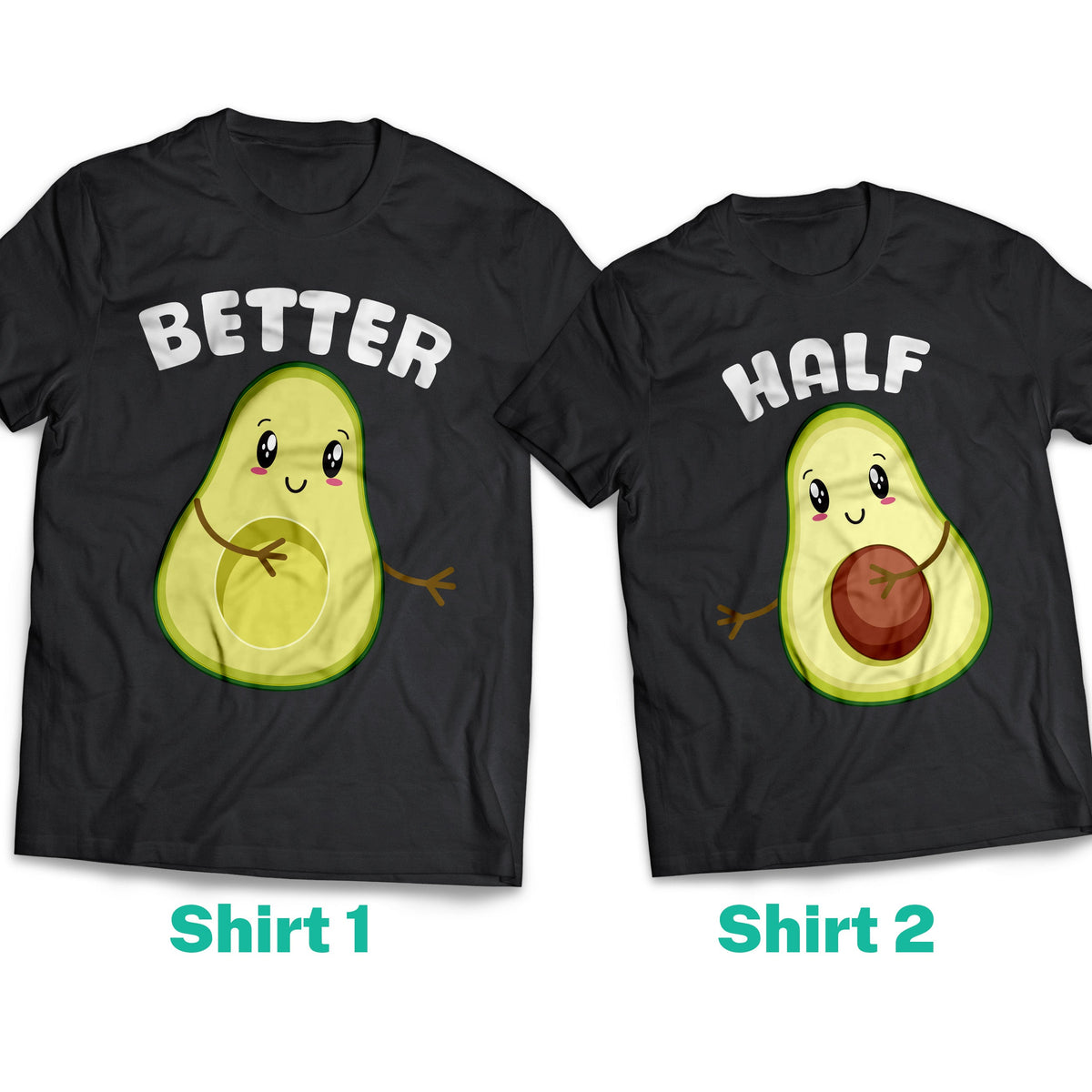 Better Half Cute Avocado Couple Shirt