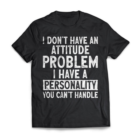 I Don't Have An Attitude Problem