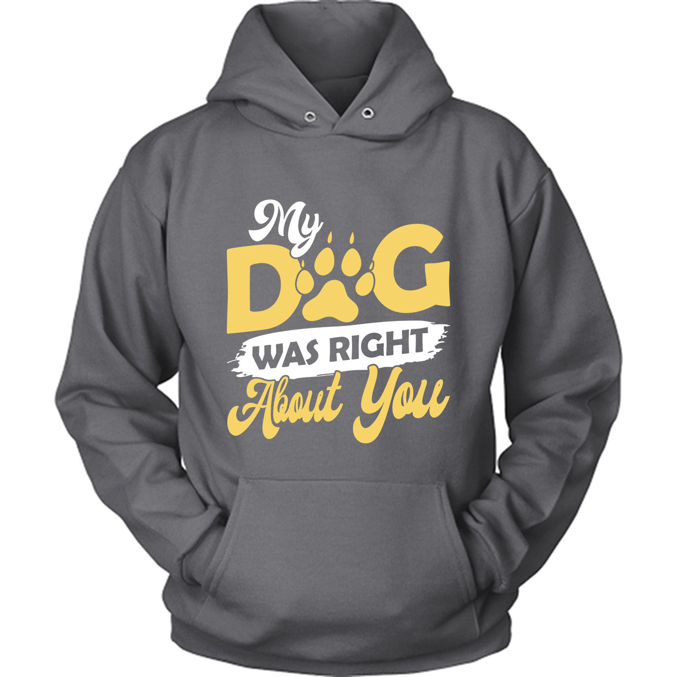 My Dog Was Right About You