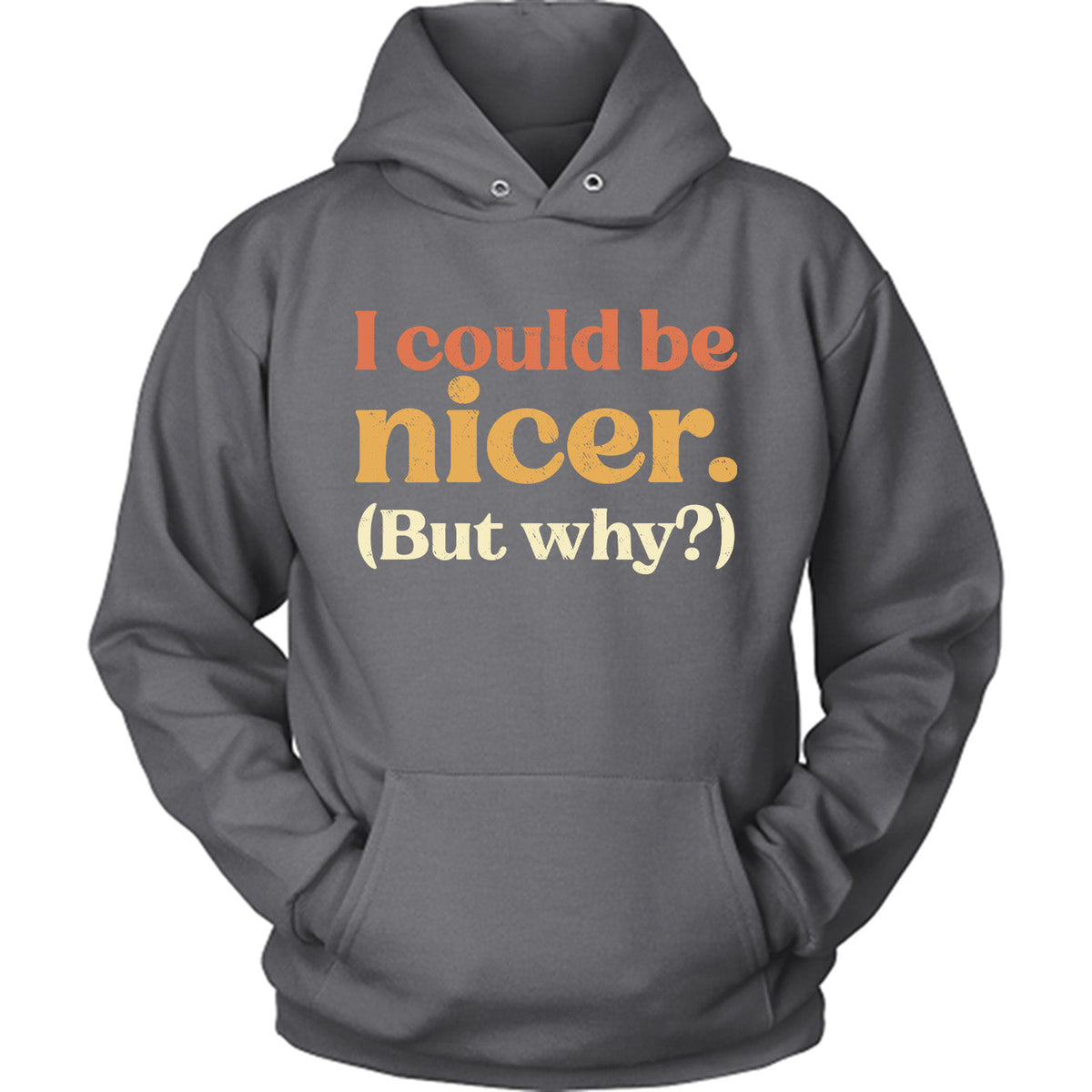 I Could Be Nicer