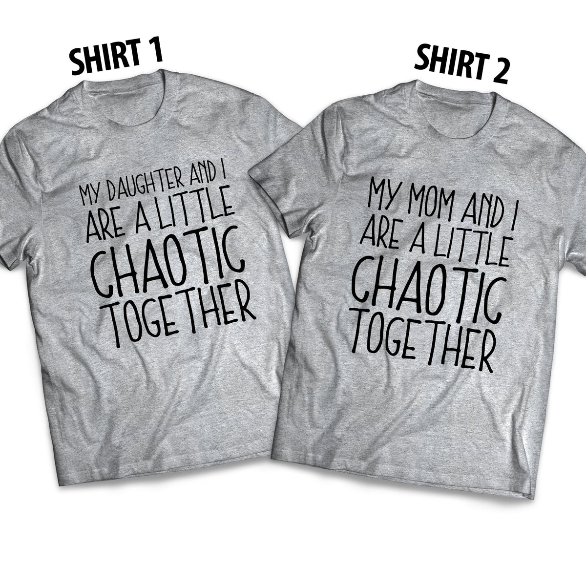 My Daughter and I Are A Little Chaotic Together - Adult Matching Set