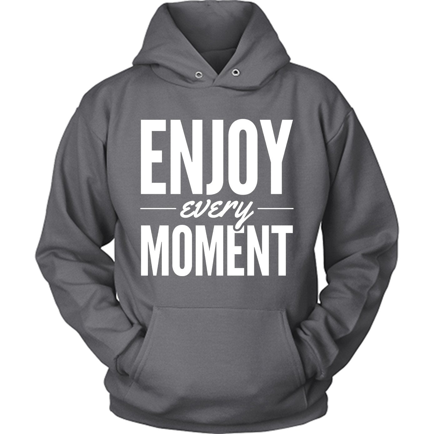 Enjoy Every Moment