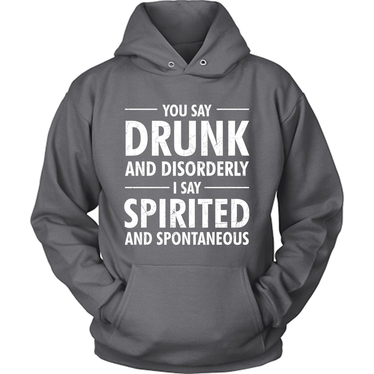 You Say Drunk