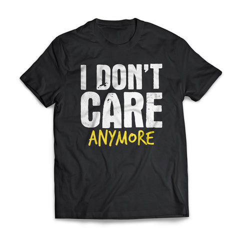I Don't Care Anymore