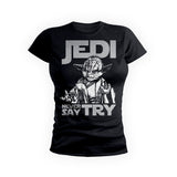 Jedi Never Say Try