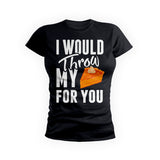 I Would Throw My Pie