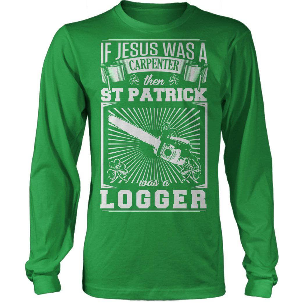 St Pat Was A Logger