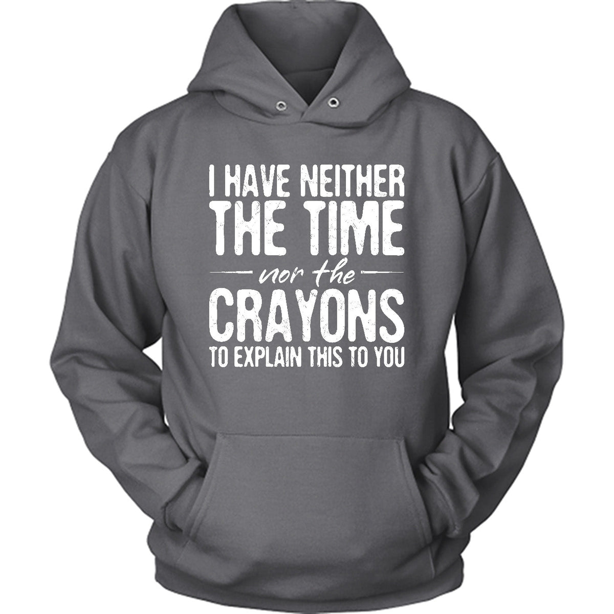 I Have Neither The Time Nor The Crayons