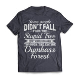 Some People Didn't Fall From The Stupid Tree