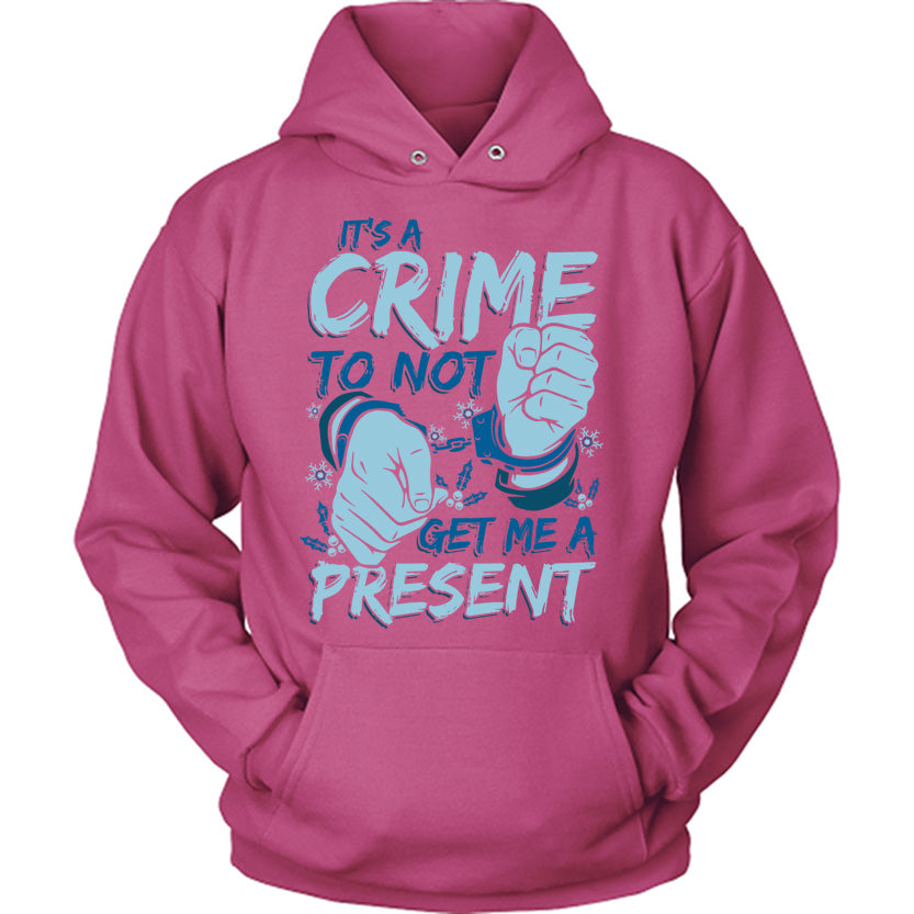 Crime Not To Get Me A Present