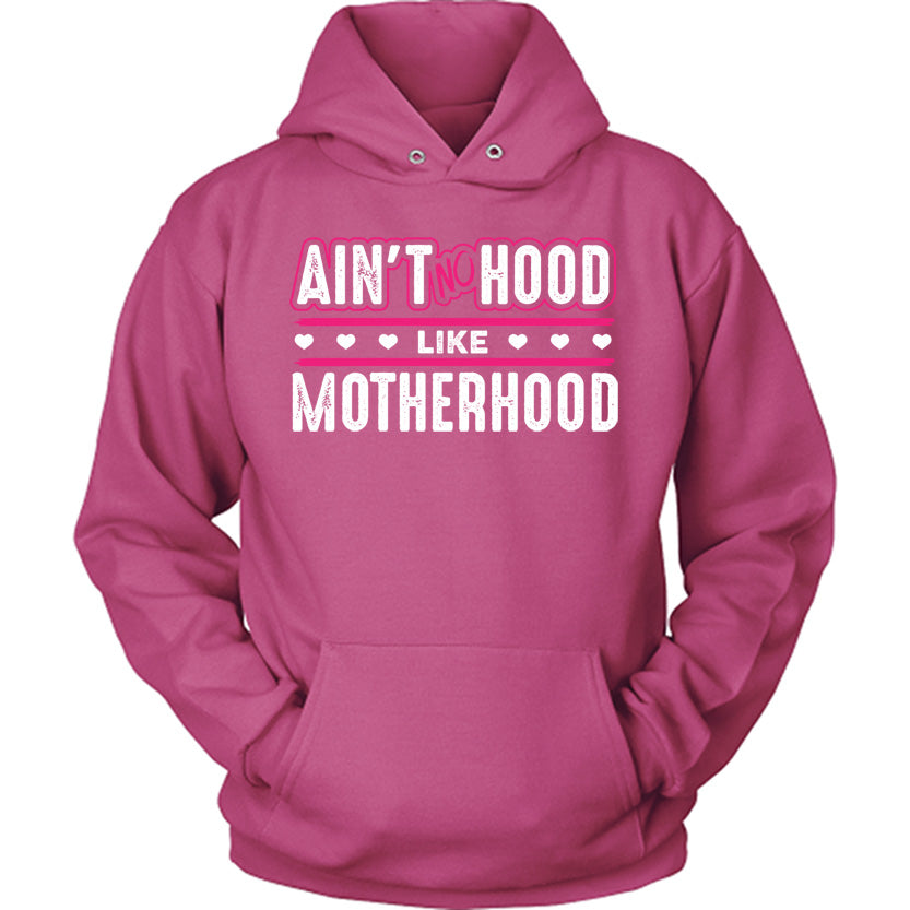 Aint No Hood Like Motherhood