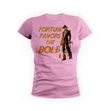 Fortune Favors The Bold