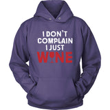 I Don't Complain I Wine