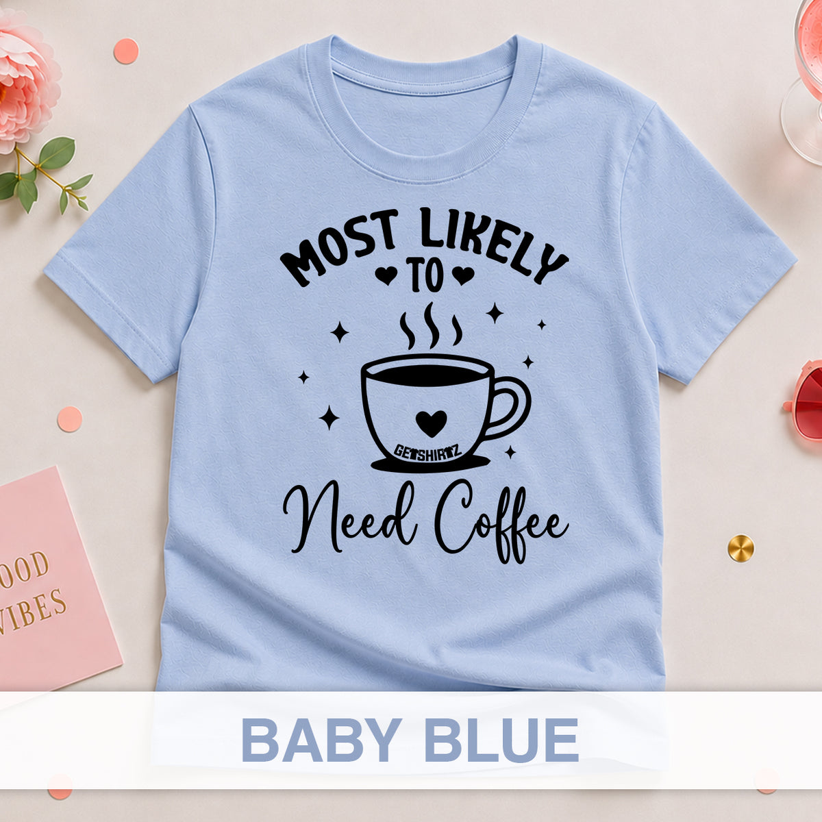 Most Likely To Need Coffee