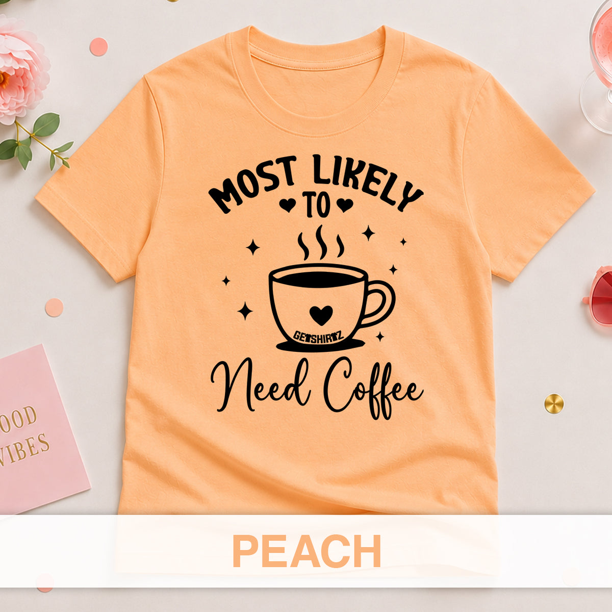 Most Likely To Need Coffee