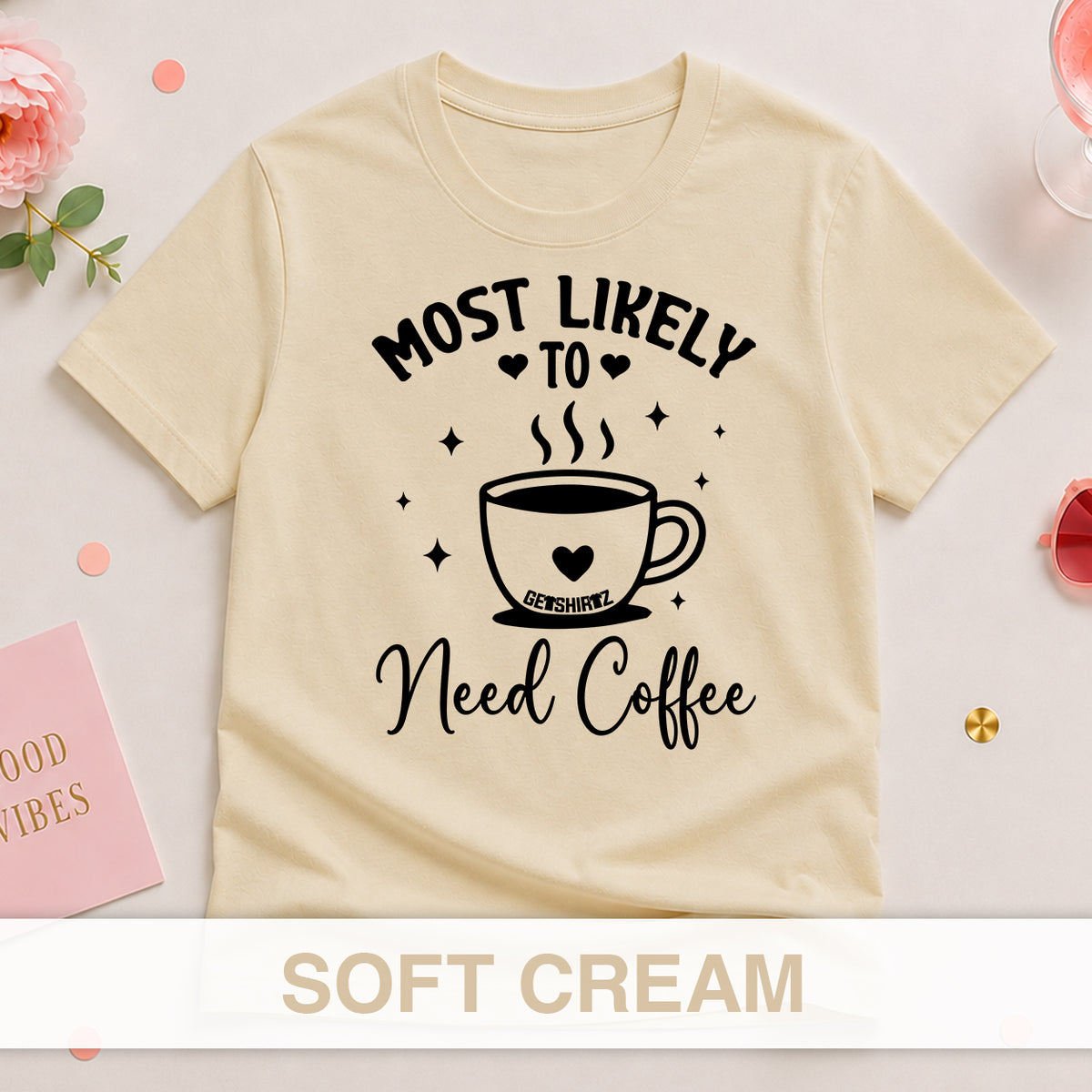 Most Likely To Need Coffee