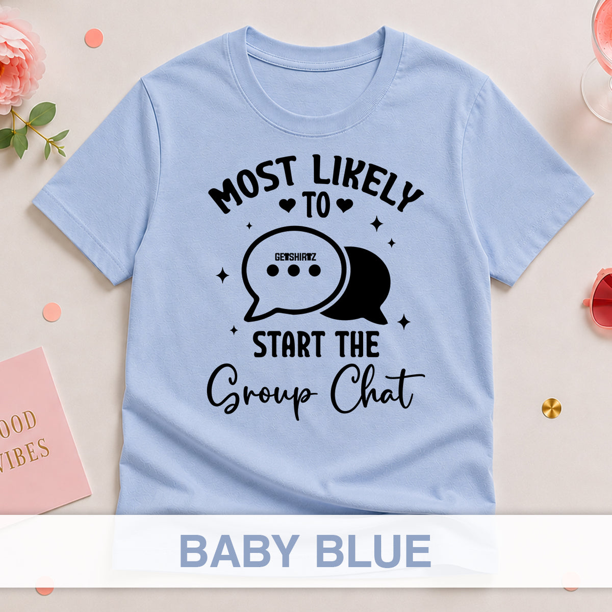 Most Likely To Start The Group Chat