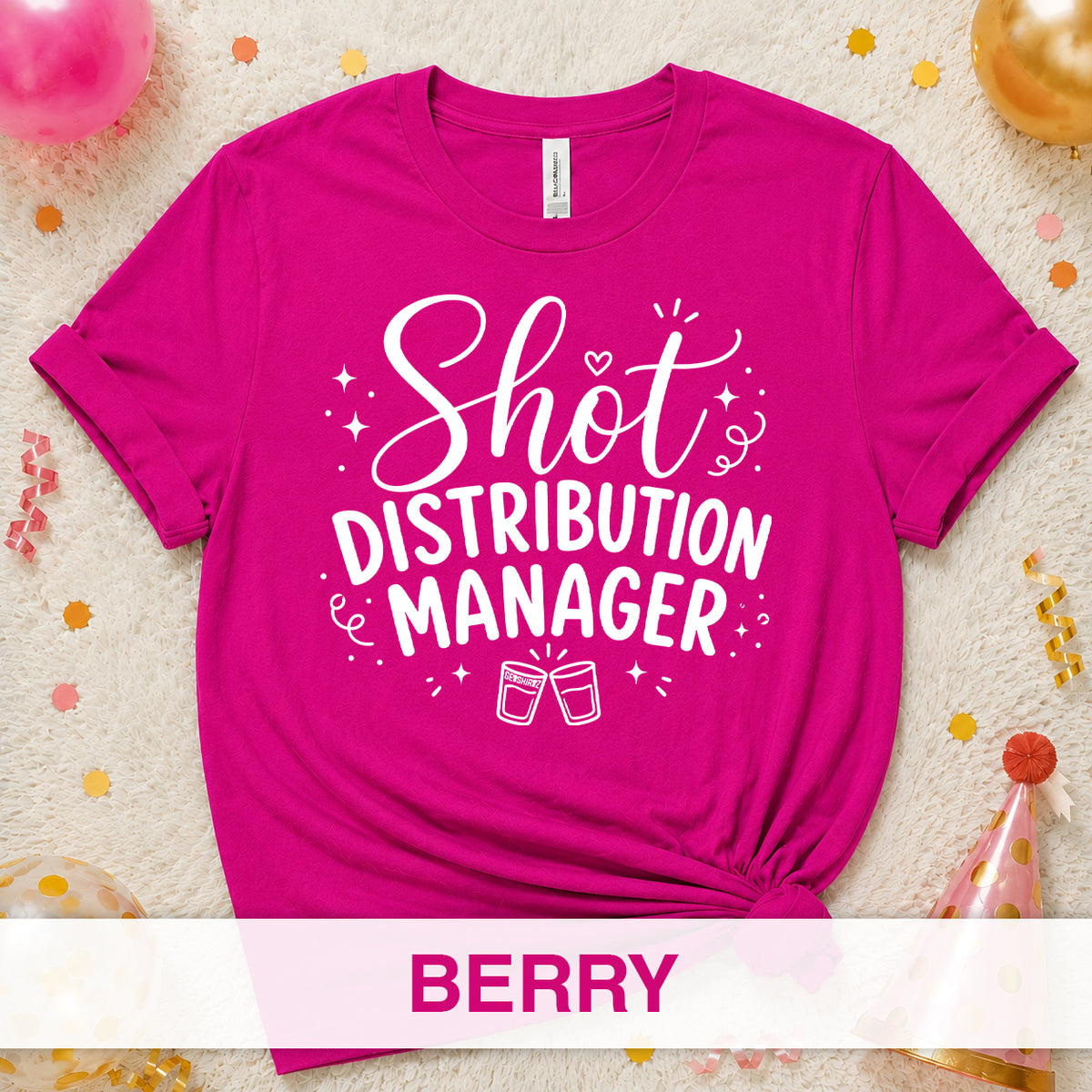 Shot Distribution Manager - The Birthday Babe Crew Shirt
