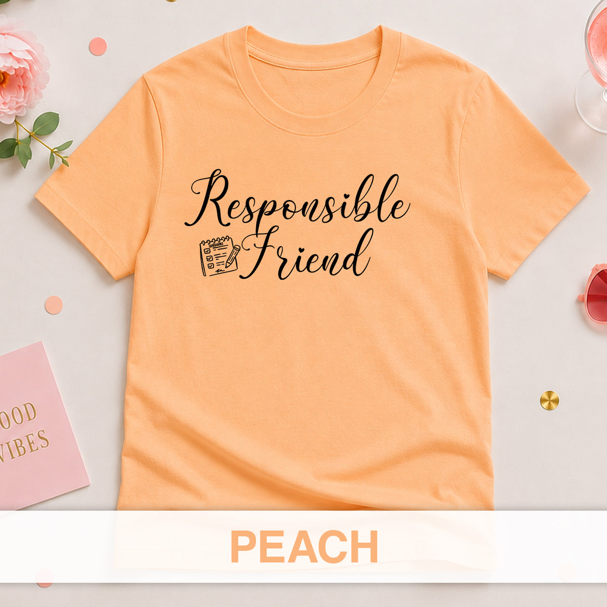 Responsible Friend - The Bride Tribe Shirt