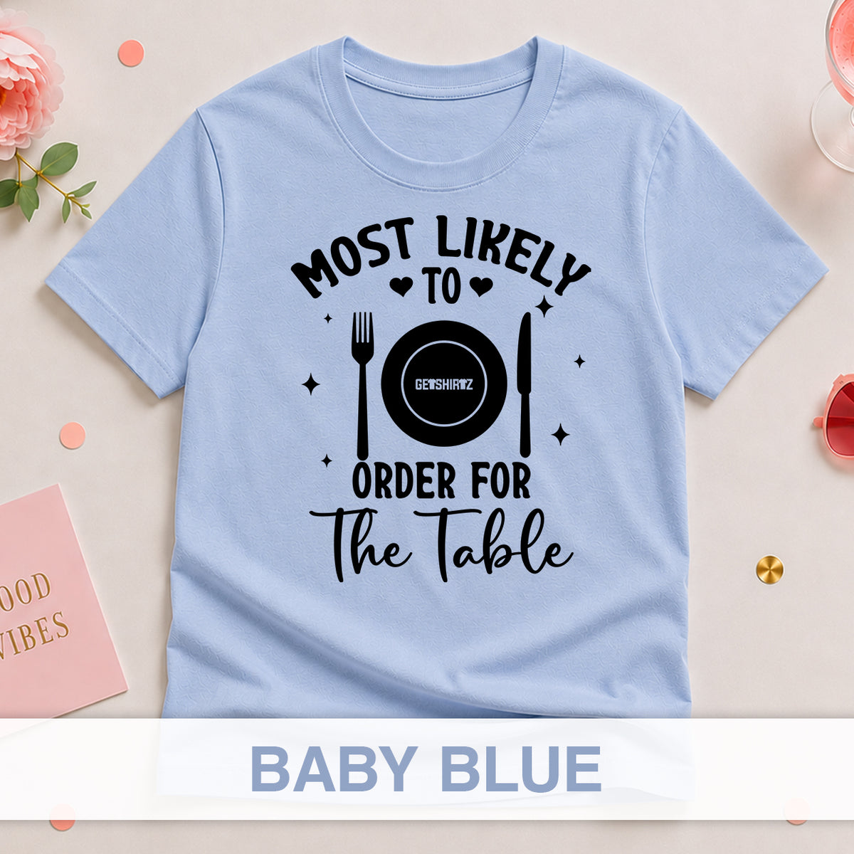 Most Likely To Order For The Table