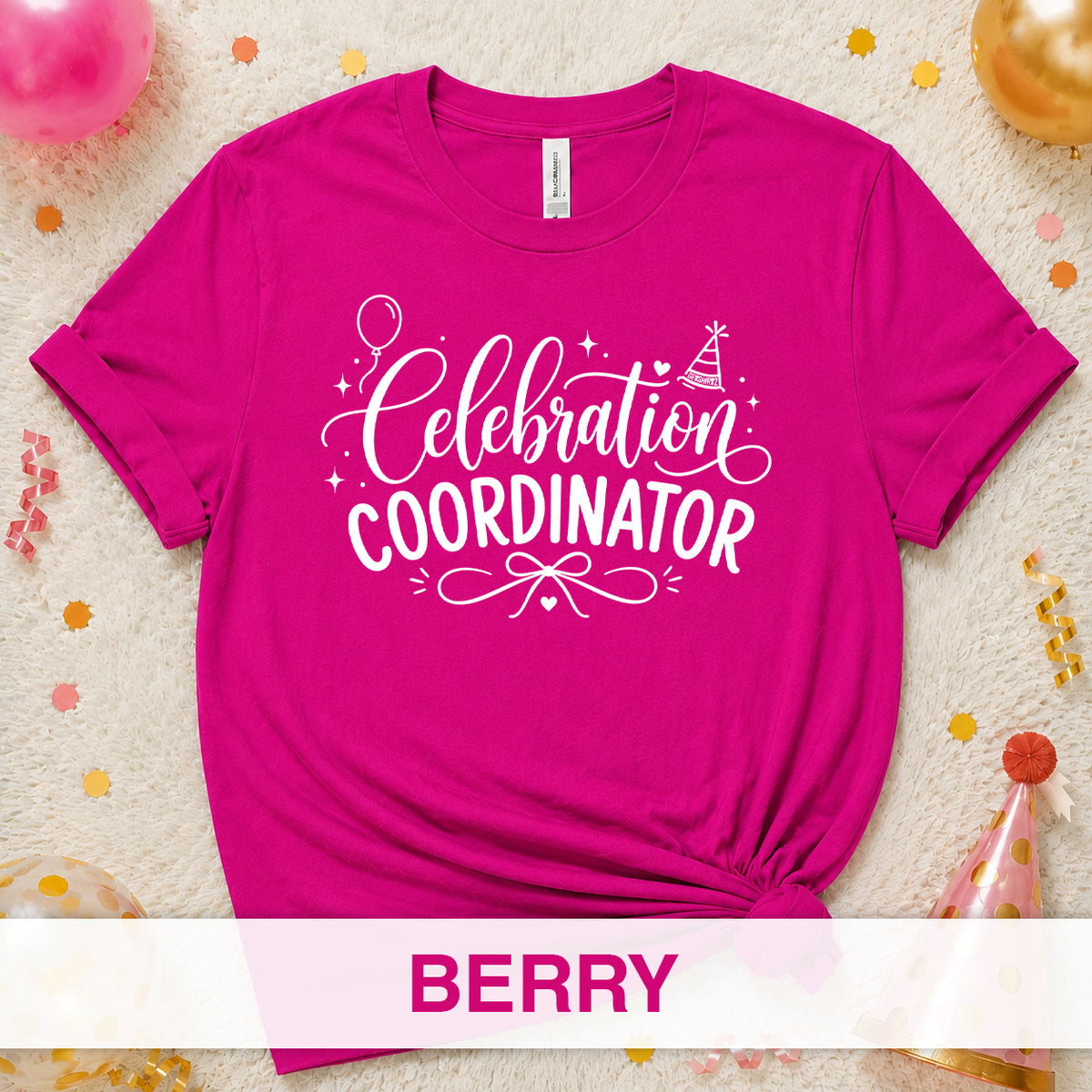 Celebration Coordinator - The Birthday Babe Crew Shirt