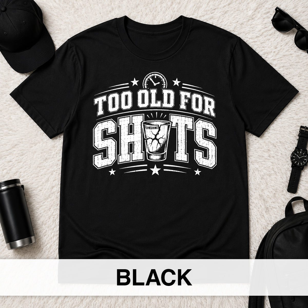 Too Old for Shots - The Birthday Boss Crew Shirt