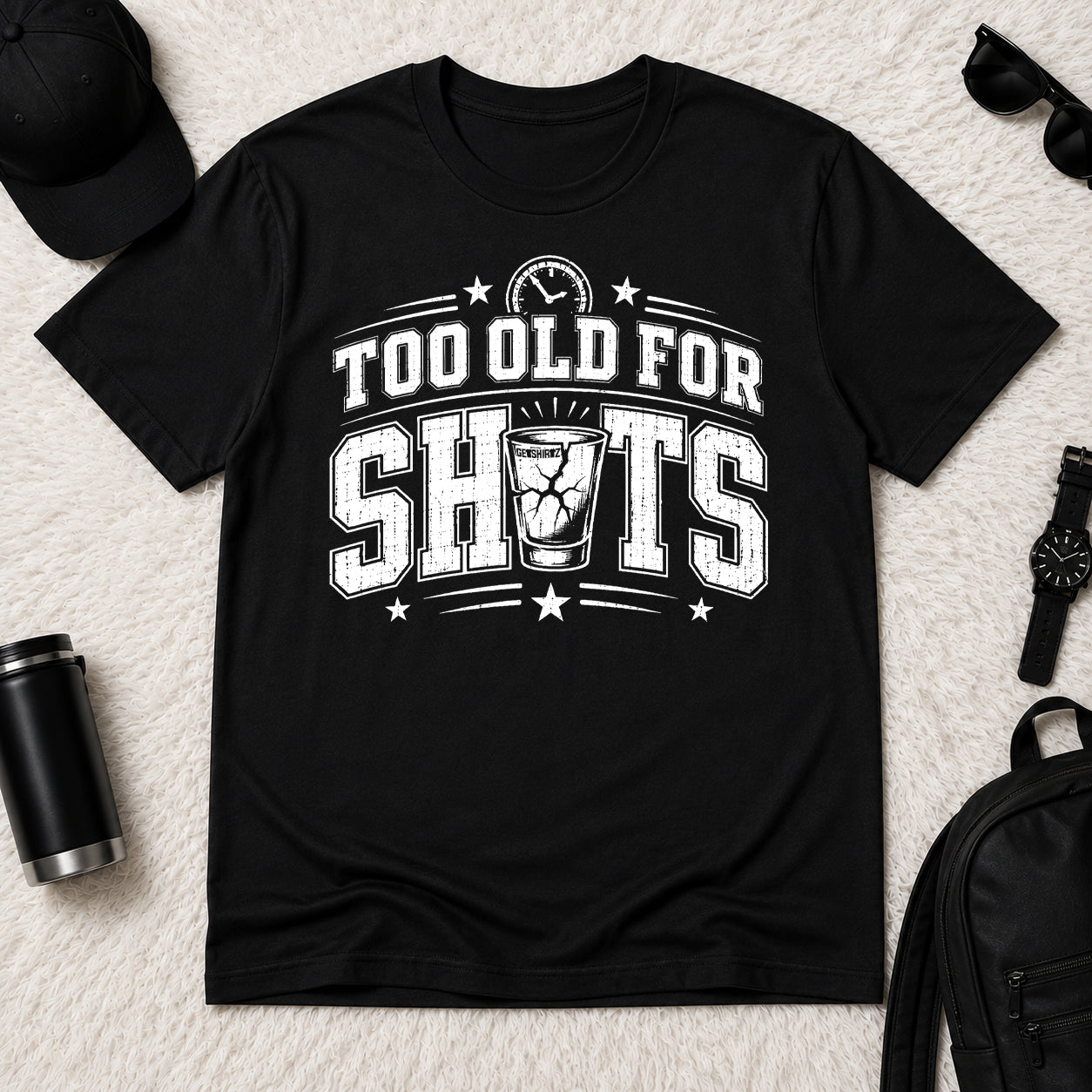 Too Old for Shots - The Birthday Boss Crew Shirt