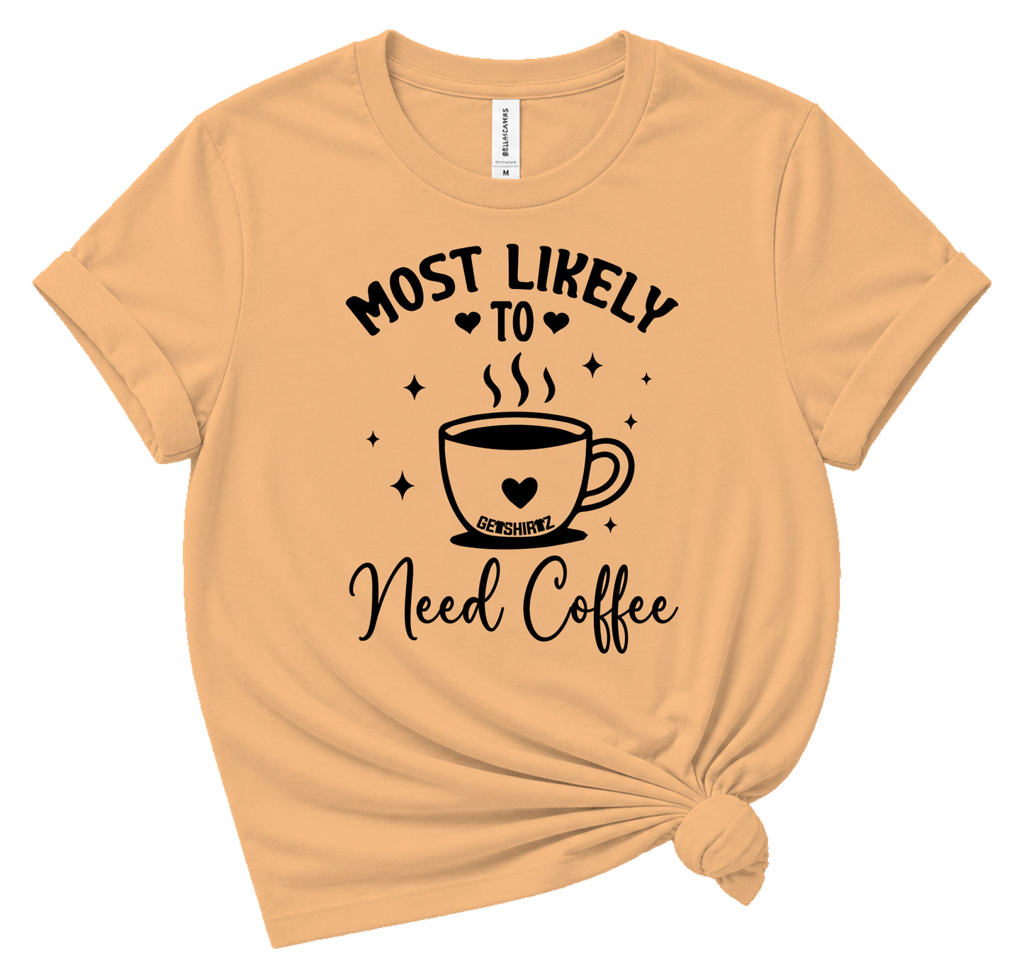 Most Likely To Need Coffee