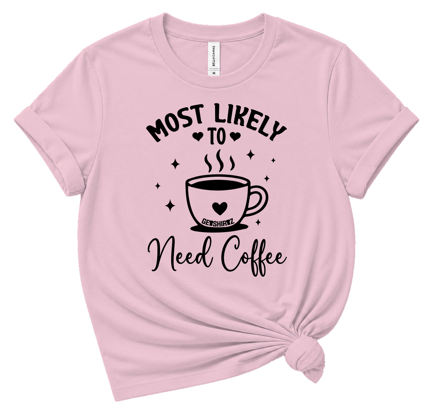 Most Likely To Need Coffee