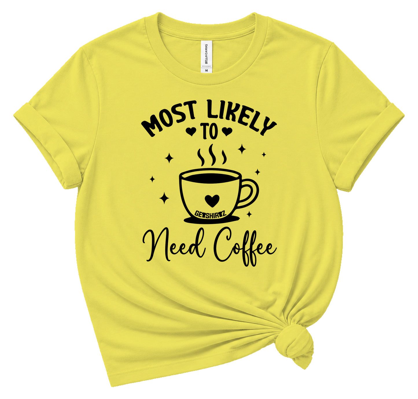 Most Likely To Need Coffee