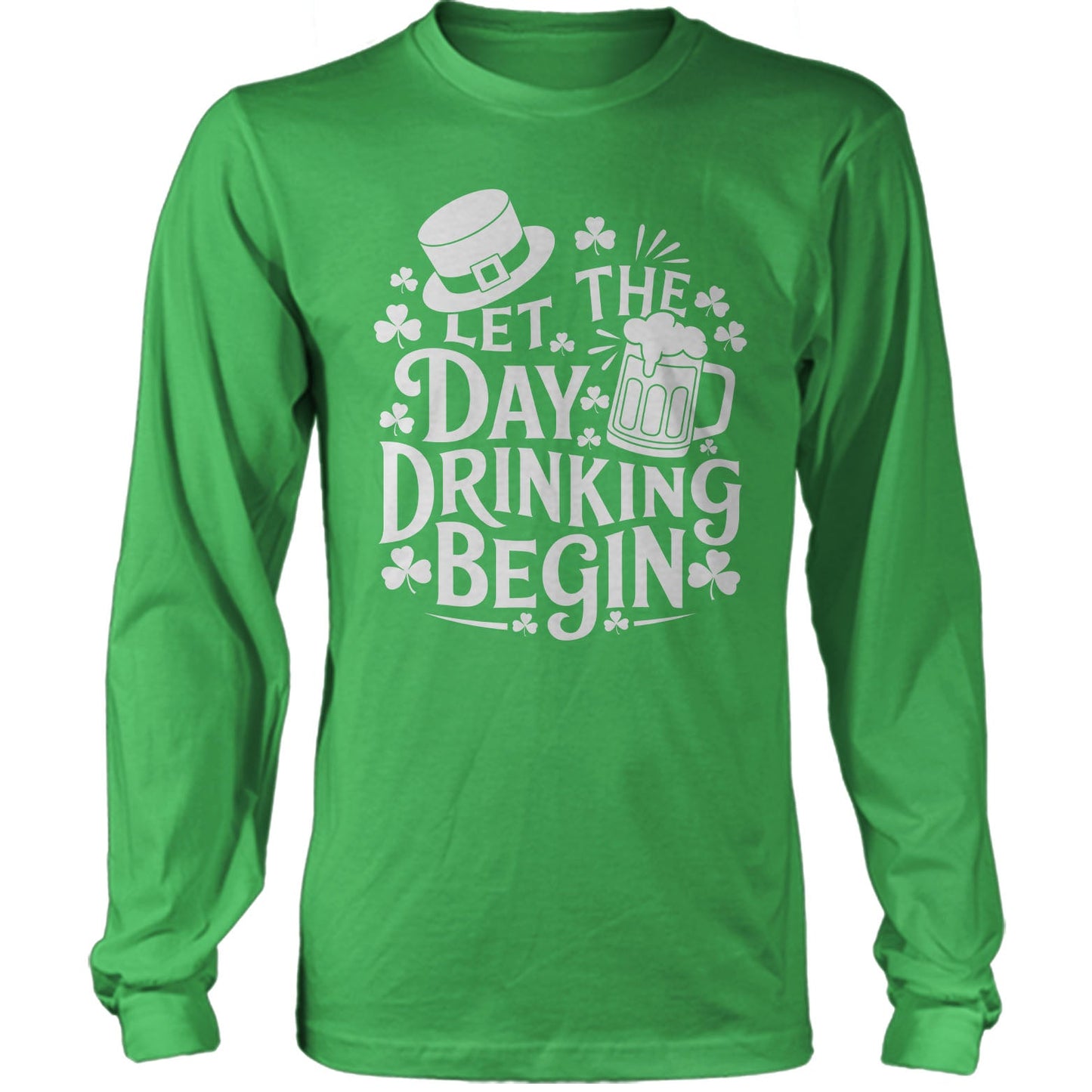 St. Patrick's Day Let The Day Drinking Begin 2