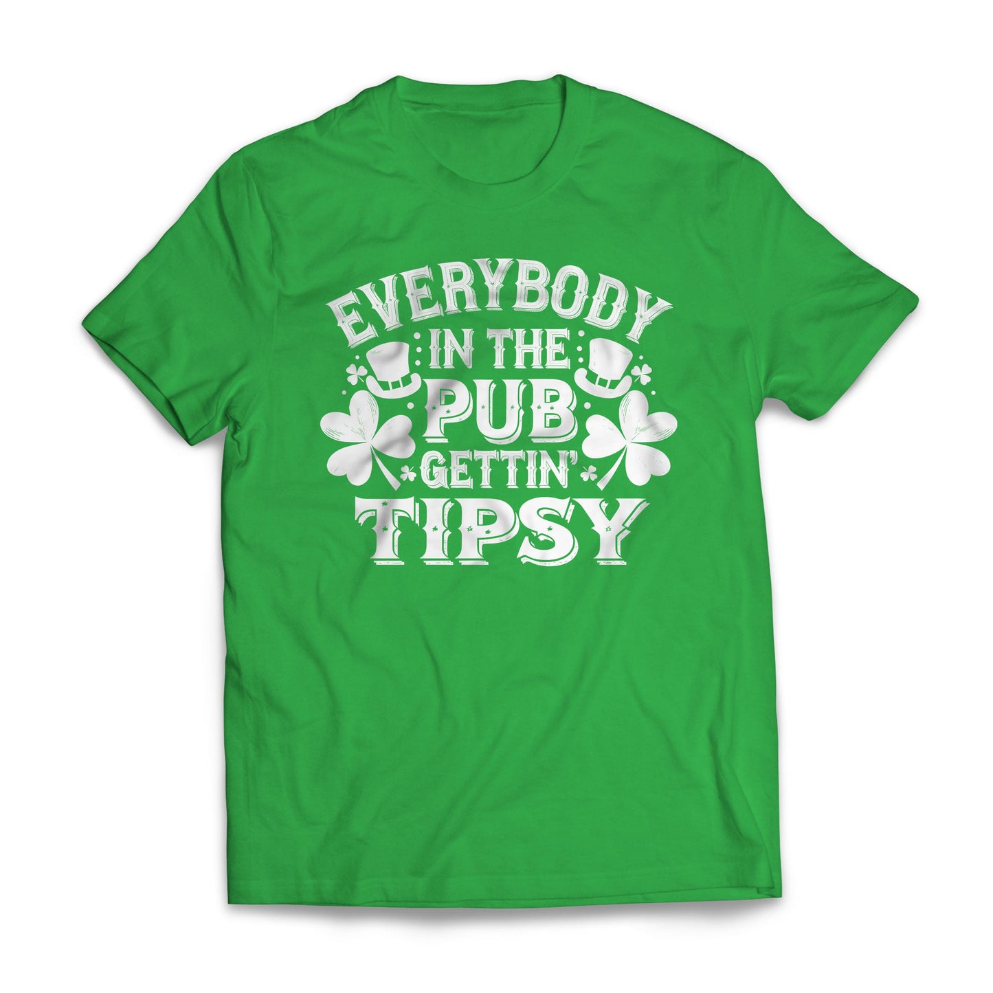 St. Patrick's Day Everybody In The Pub Gettin' Tipsy
