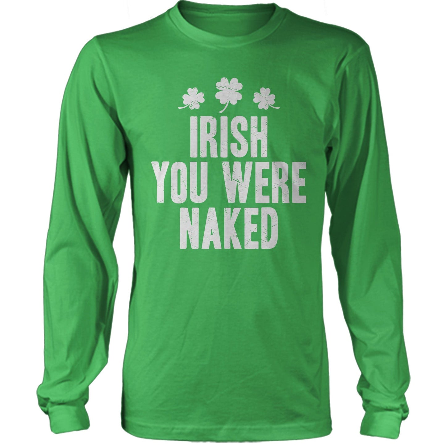 St. Patrick's Day Shirt - Irish You Were Naked