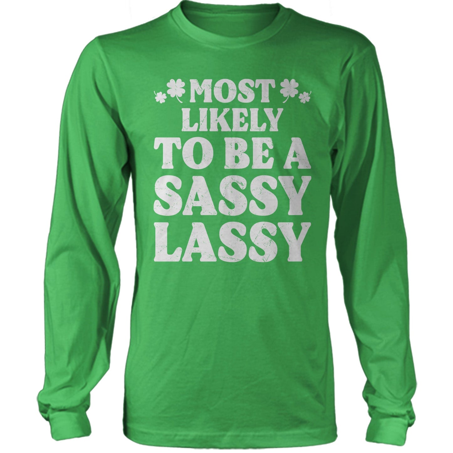 St Patrick Most Likely - To Be A Sassy Lassy