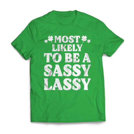 St Patrick Most Likely - To Be A Sassy Lassy
