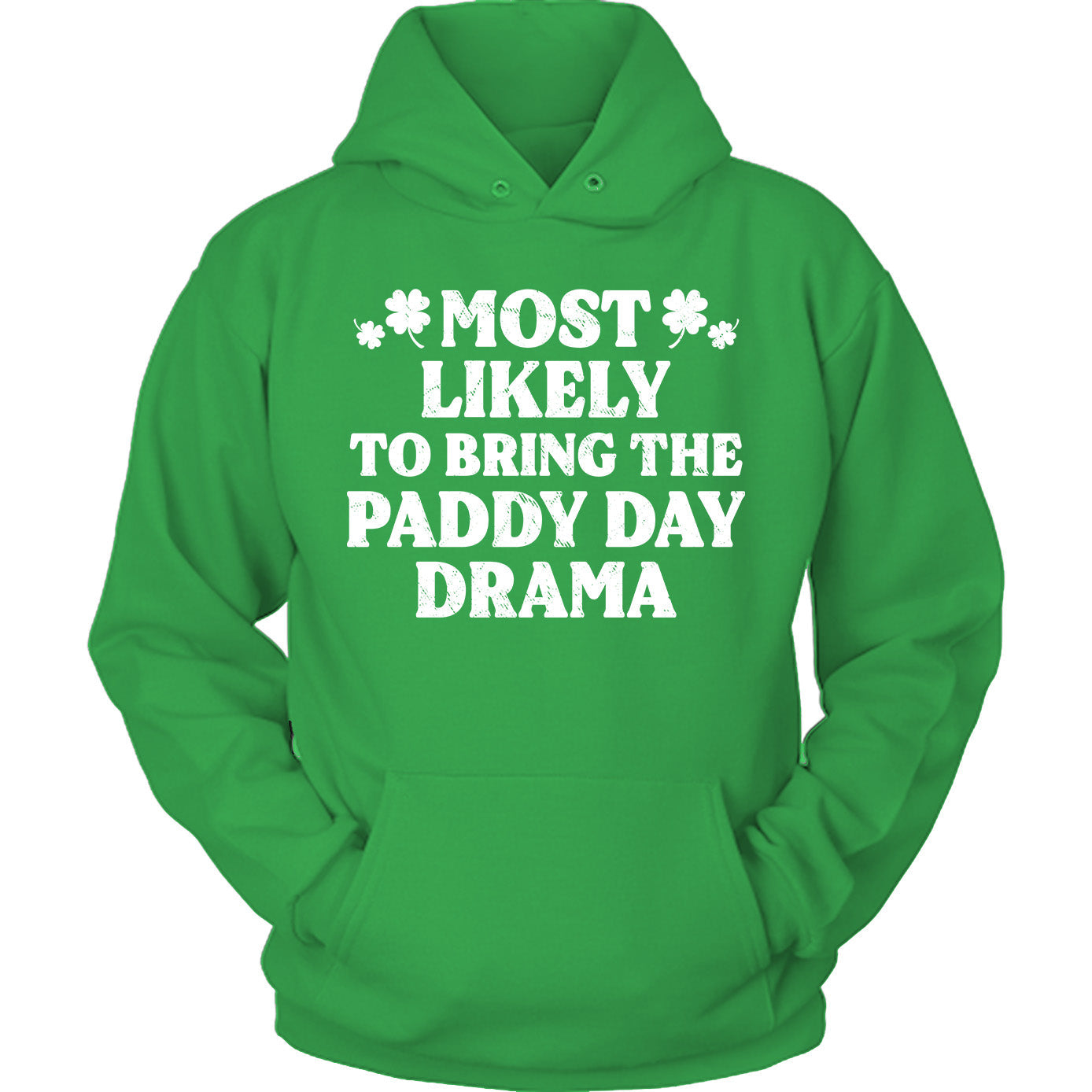 St Patrick Most Likely - To Bring The Paddy Day Drama