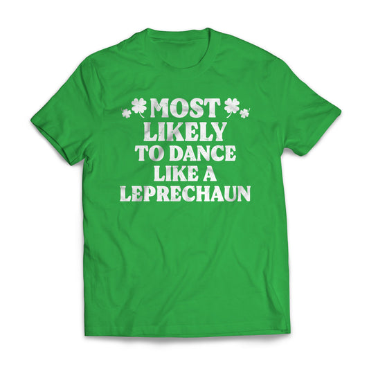 St Patrick Most Likely - To Dance Like A Leprechaun