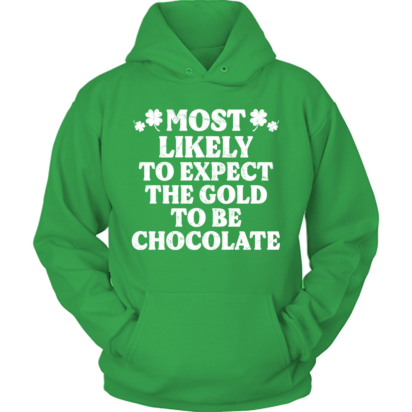 St Patrick Most Likely - To Expect The Gold To Be Chocolate