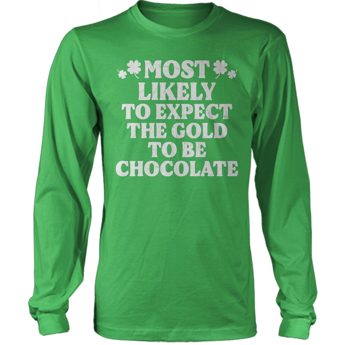 St Patrick Most Likely - To Expect The Gold To Be Chocolate