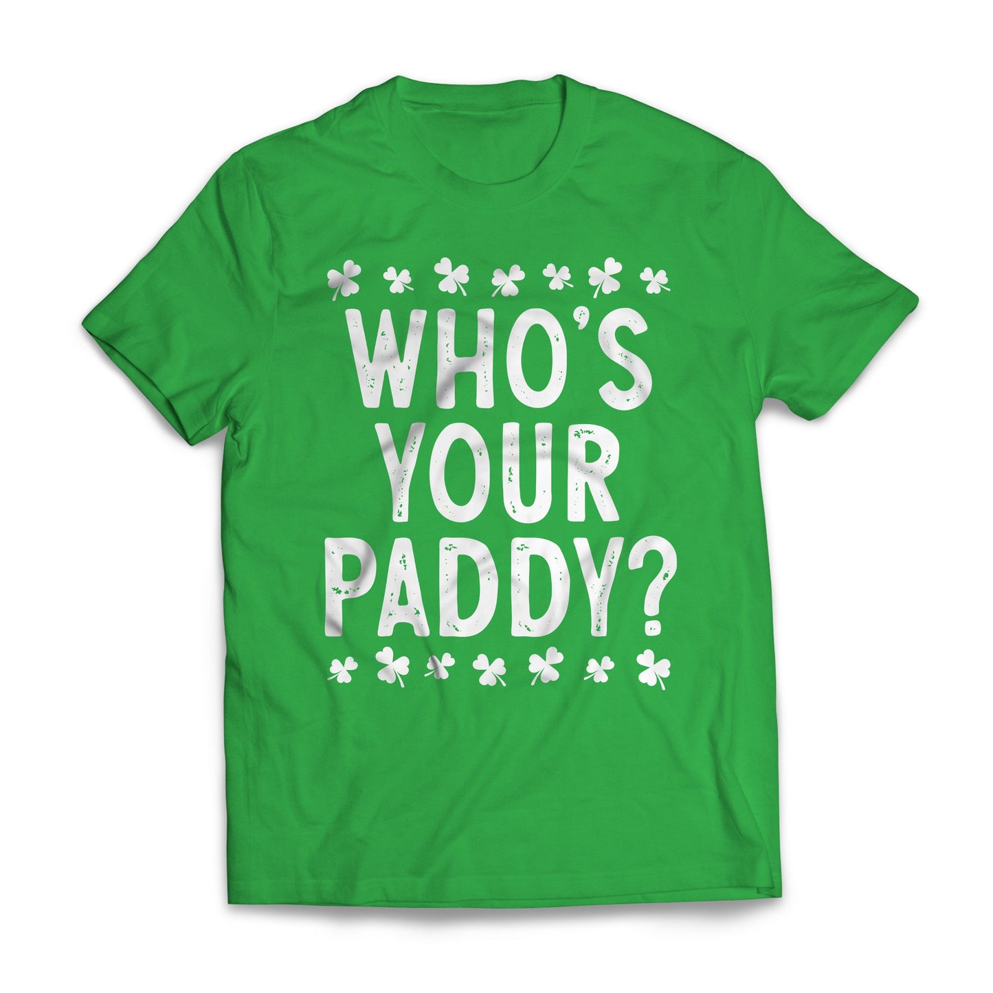 St Patrick's Day - Who's Your Paddy