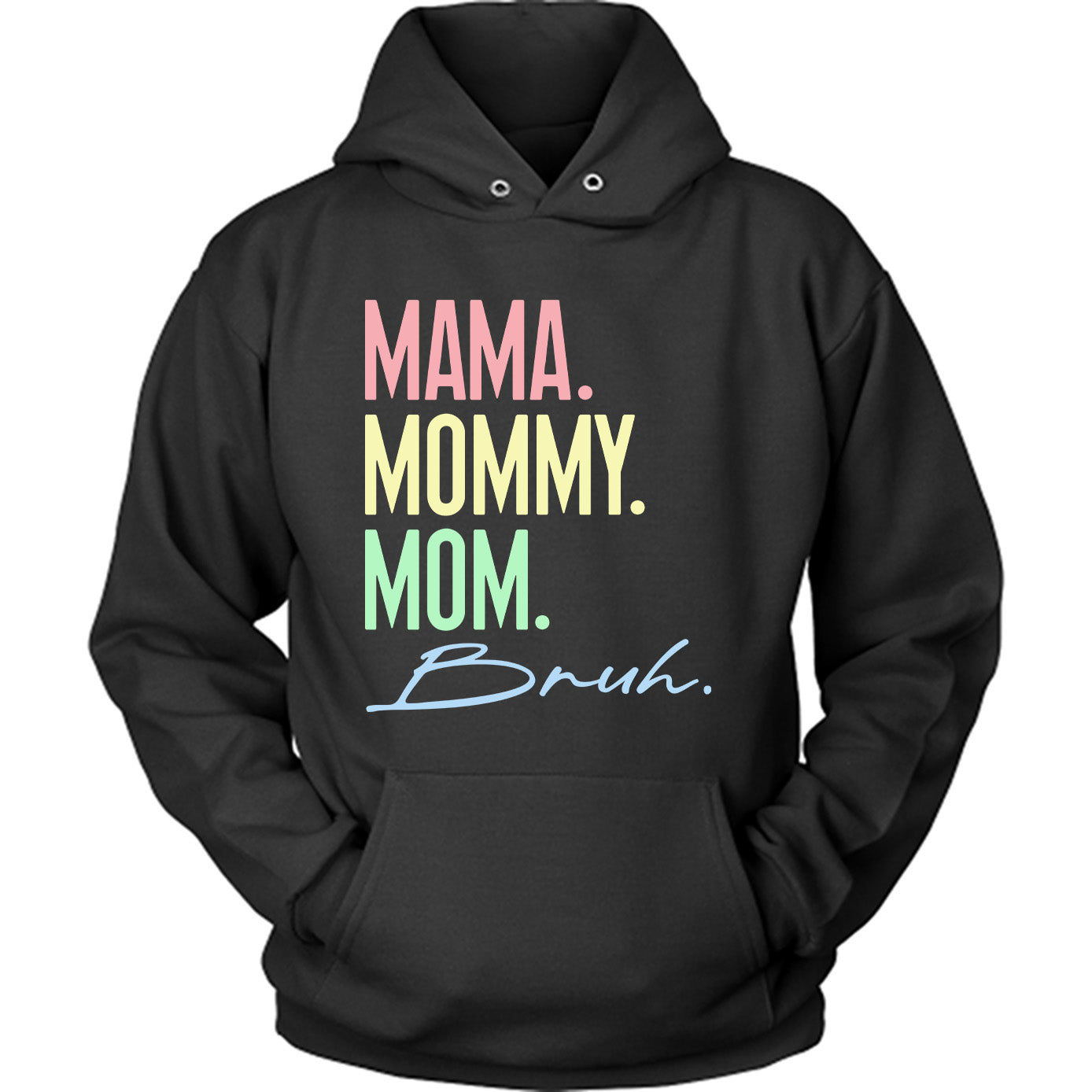 Mama Mommy Mom Bruh