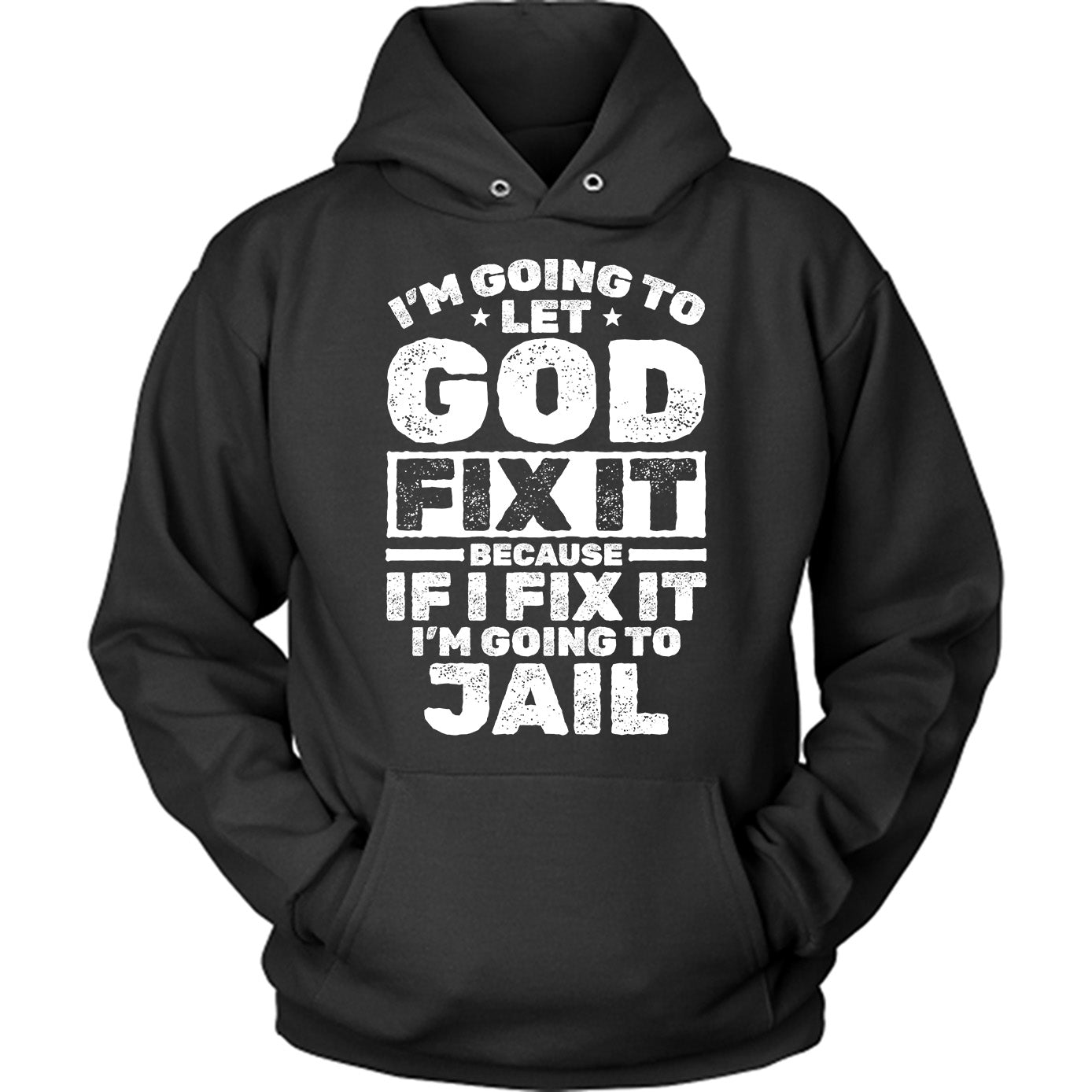 I'm going to let God fix it