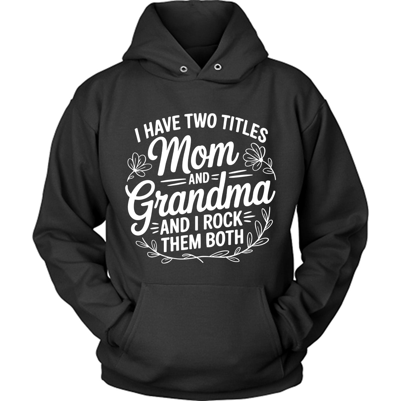 I Have Two Titles Mom And Grandma 2