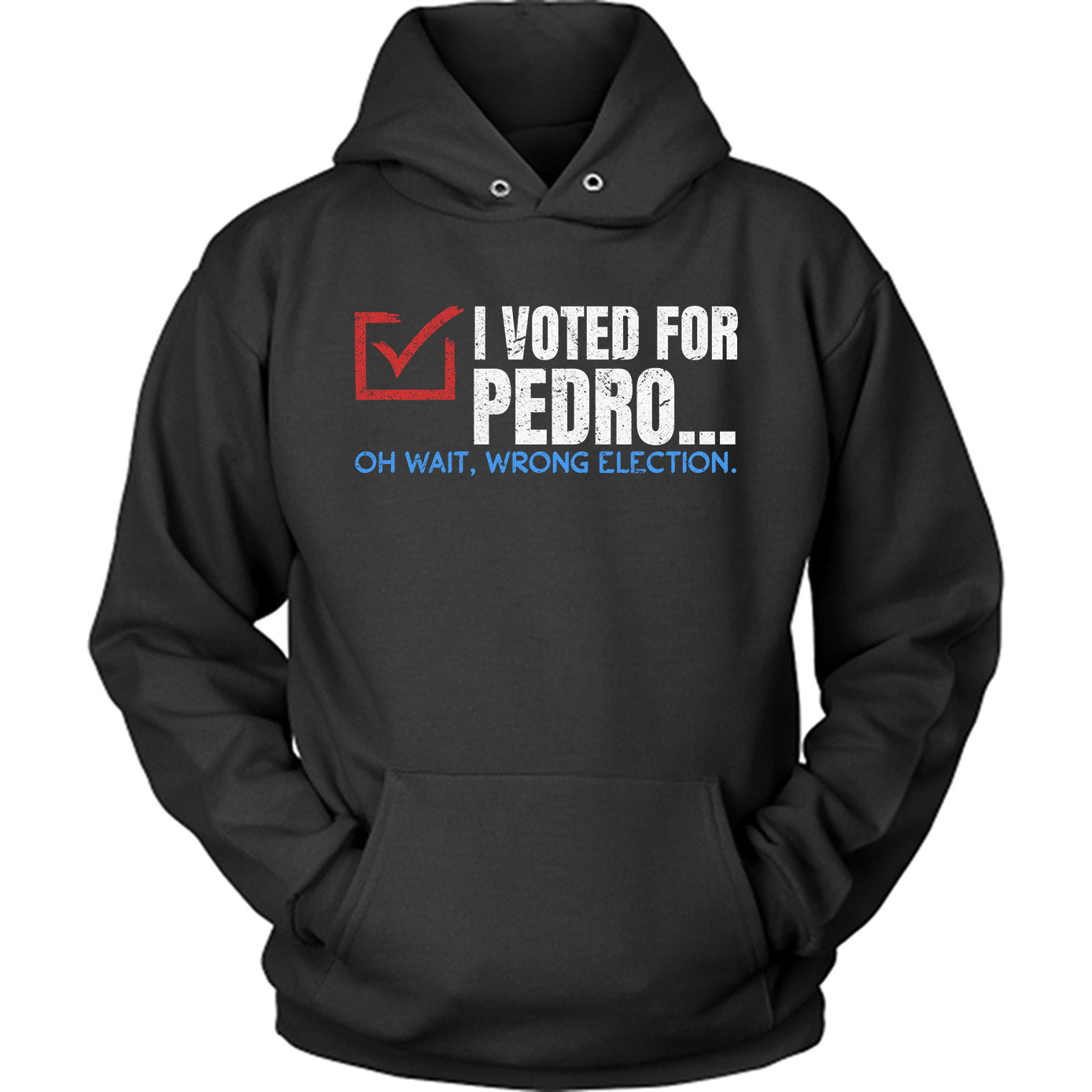 I Voted For Pedro Funny Election Day Shirt