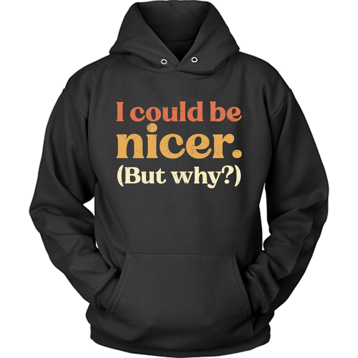 I Could Be Nicer