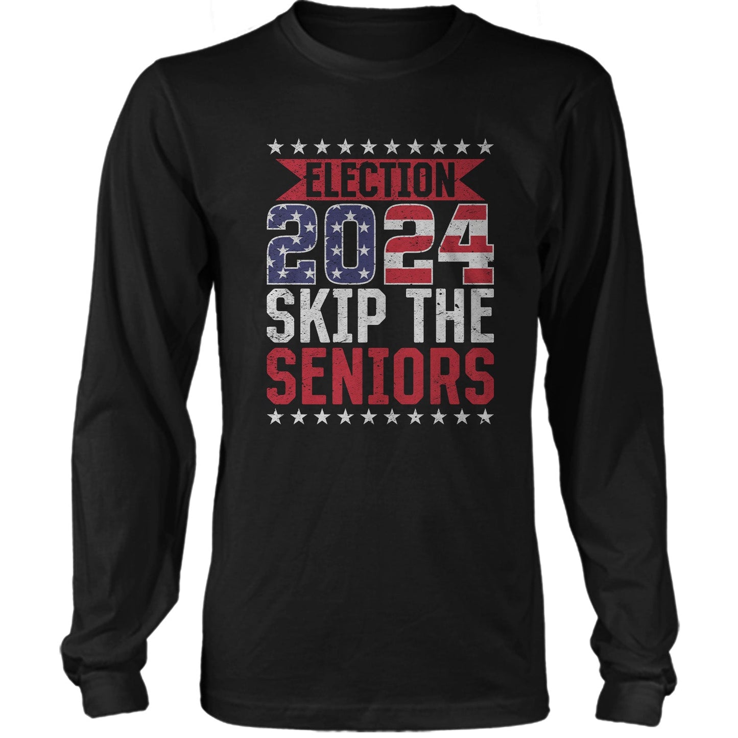 Election 2024 Skip The Seniors Funny US Election Tshirt