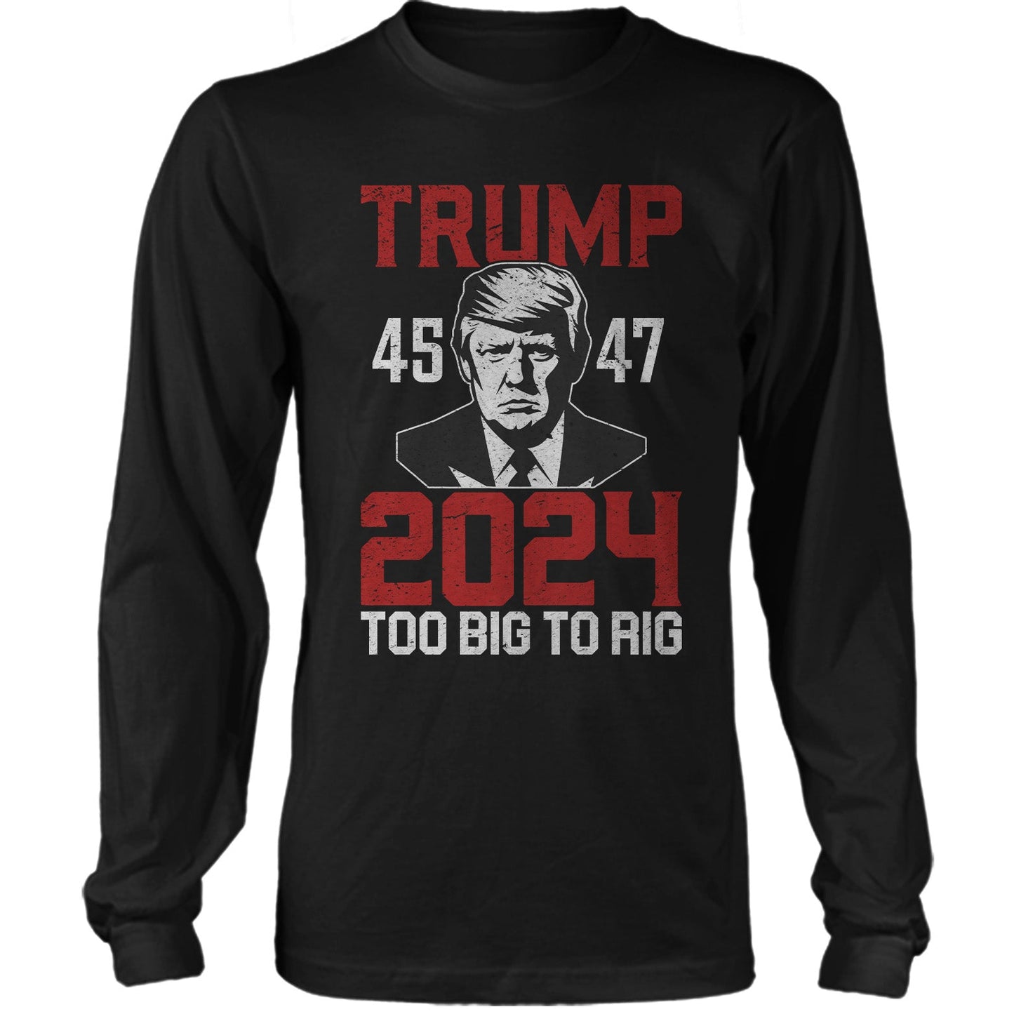 Trump 45 47 2024 Too Big To Rig US Presidential Election