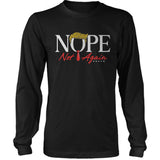 NOPE Not Again Funny Trump T-Shirt